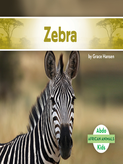 Title details for Zebra by Grace Hansen - Available